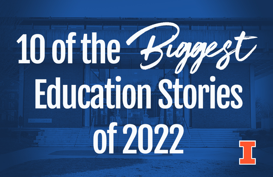 10 of the BIGGEST College of Education Stories of 2022 College of