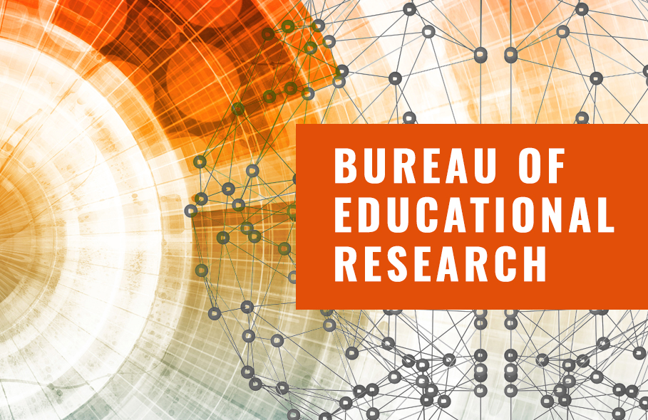 The Bureau Of Educational Research: Ready For The Future | College Of ...