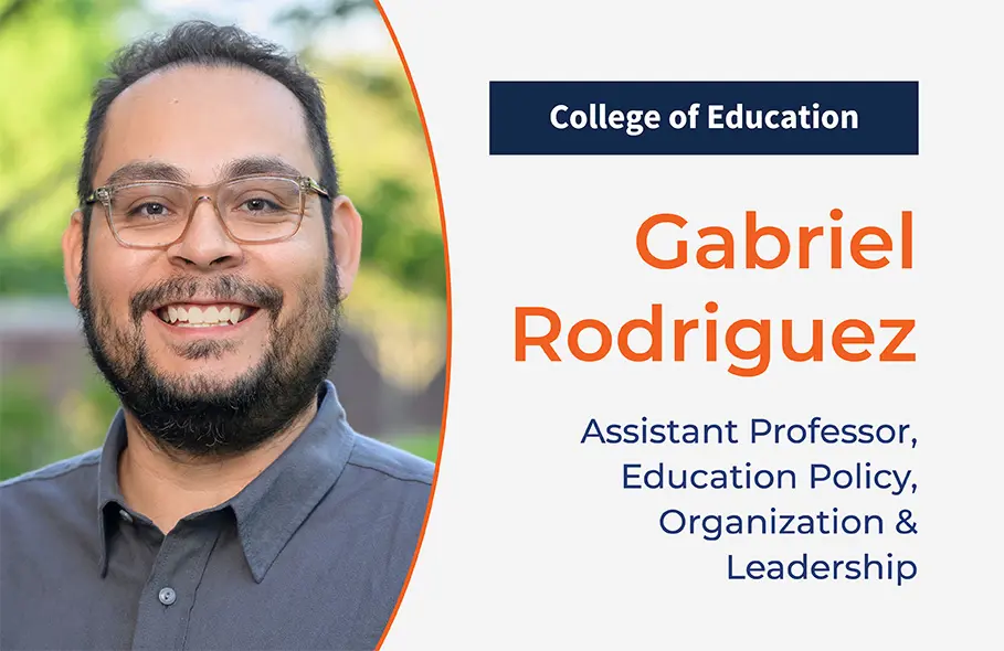 Gabriel Rodriguez, Assistant Professor, Education Policy, Organization & Leadership
