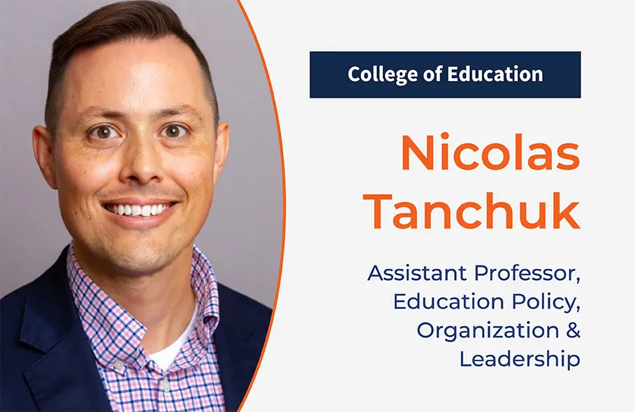 Nicolas Tanchuk, Assistant Professor, Education Policy, Organization & Leadership